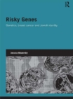 Risky Genes : Genetics, Breast Cancer and Jewish Identity - eBook