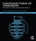 Contradictions of Terrorism : Security, risk and resilience - eBook