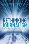 Rethinking Journalism : Trust and Participation in a Transformed News Landscape - eBook