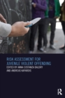 Risk Assessment for Juvenile Violent Offending - eBook