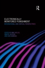 Electronically Monitored Punishment : International and Critical Perspectives - eBook