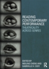 Reading Contemporary Performance : Theatricality Across Genres - Gabrielle Cody