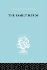 The Family Herds : A Study of Two Pastoral Tribes in East Africa, The Jie and T - eBook