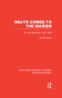 Death Comes to the Maiden : Sex and Execution 1431-1933 - eBook