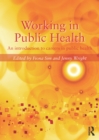 Working in Public Health : An introduction to careers in public health - eBook
