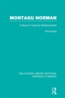 Montagu Norman (RLE Banking & Finance) : A Study in Financial Statemanship - eBook
