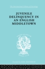 Juvenile Delinquency in an English Middle Town - Hermann Mannheim