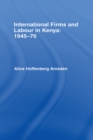 International Firms and Labour in Kenya 1945-1970 - eBook