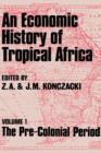 An Economic History of Tropical Africa : Volume One : The Pre-Colonial Period - eBook