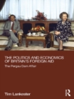 The Politics and Economics of Britain's Foreign Aid : The Pergau Dam Affair - eBook