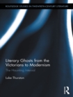 Literary Ghosts from the Victorians to Modernism : The Haunting Interval - eBook