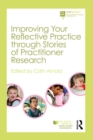 Improving Your Reflective Practice through Stories of Practitioner Research - eBook