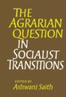 The Agrarian Question in Socialist Transitions - eBook