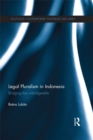Legal Pluralism in Indonesia : Bridging the Unbridgeable - eBook