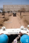 Legitimacy, Peace Operations and Global-Regional Security : The African Union-United Nations Partnership in Darfur - eBook