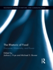 The Rhetoric of Food : Discourse, Materiality, and Power - eBook