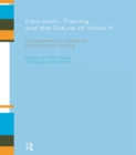 Education, Training and the Future of Work II : Developments in Vocational Education and Training - eBook