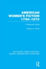 American Women's Fiction, 1790-1870 : A Reference Guide - eBook