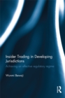 Insider Trading in Developing Jurisdictions : Achieving an effective regulatory regime - eBook