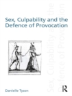 Sex, Culpability and the Defence of Provocation - eBook