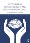 Integrating Psychotherapy and Psychopharmacology : A Handbook for Clinicians - eBook