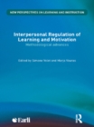 Interpersonal Regulation of Learning and Motivation : Methodological Advances - eBook