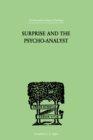 Surprise And The Psycho-Analyst : On the Conjecture and Comprehension of Unconscious Processes - eBook