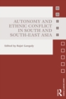Autonomy and Ethnic Conflict in South and South-East Asia - eBook