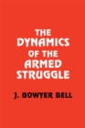 The Dynamics of the Armed Struggle - eBook