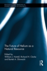The Future of Helium as a Natural Resource - eBook
