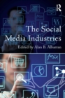 The Social Media Industries - eBook