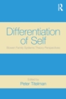Differentiation of Self : Bowen Family Systems Theory Perspectives - eBook