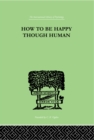 How To Be Happy Though Human - eBook