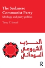 The Sudanese Communist Party : Ideology and Party Politics - eBook