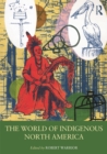 The World of Indigenous North America - eBook