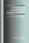 Delegation and Accountability in European Integration : The Nordic Parliamentary Democracies and the European Union - eBook