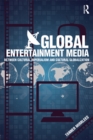 Global Entertainment Media : Between Cultural Imperialism and Cultural Globalization - eBook