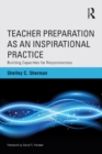 Teacher Preparation as an Inspirational Practice : Building Capacities for Responsiveness - eBook