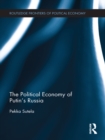 The Political Economy of Putin's Russia - eBook