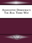 Associative Democracy : The Real Third Way - eBook