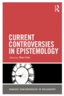 Current Controversies in Epistemology - eBook