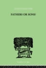 Fathers Or Sons? : A STUDY IN SOCIAL PSYCHOLOGY - eBook