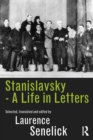 Stanislavsky: A Life in Letters - eBook