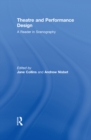 Theatre and Performance Design : A Reader in Scenography - eBook