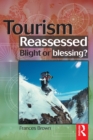 Tourism Reassessed: Blight or Blessing - eBook