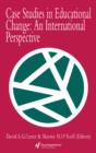 Case Studies In Educational Change : An International Perspective - eBook