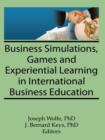 Business Simulations, Games, and Experiential Learning in International Business Education - eBook