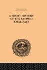 A Short History of the Fatimid Khalifate - eBook