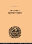 Buddhist Birth Stories : The Oldest Collection of Folk-Lore Extant - eBook