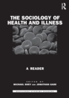 The Sociology of Health and Illness : A Reader - eBook